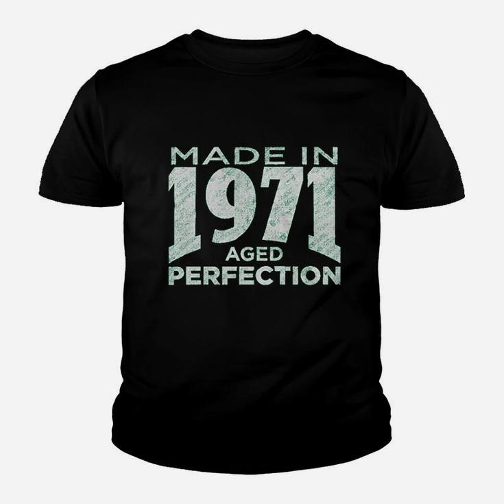 Made In 1971 Aged To Perfection Youth T-shirt