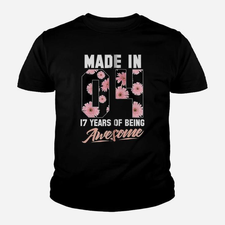 Made In 2004 17 Years Of Being Awesome 17Th Birthday Flowers Zip Hoodie Youth T-shirt