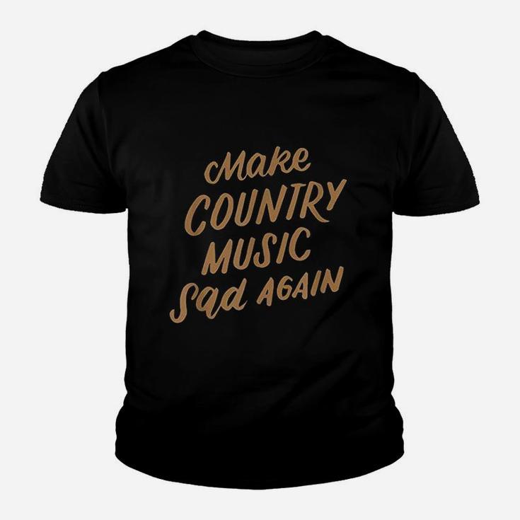 Make Country Music Sad Again Youth T-shirt