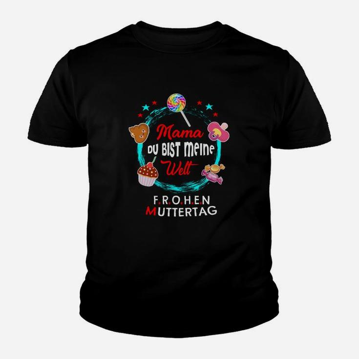 Mama Du Bist Meine Welt Frohen Muttertag Kinder T-Shirt