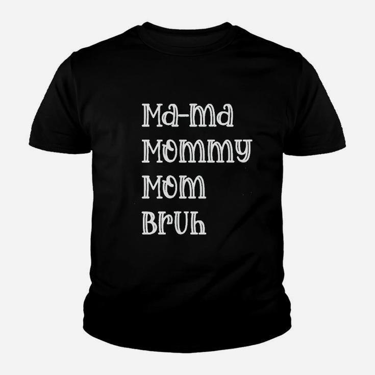 Mama Mommy Mom Bruh Youth T-shirt