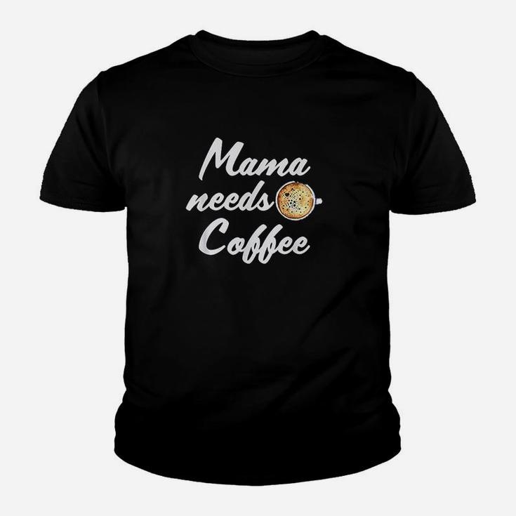 Mama Needs Coffee Caffeine Busy Latte Mom Life Youth T-shirt