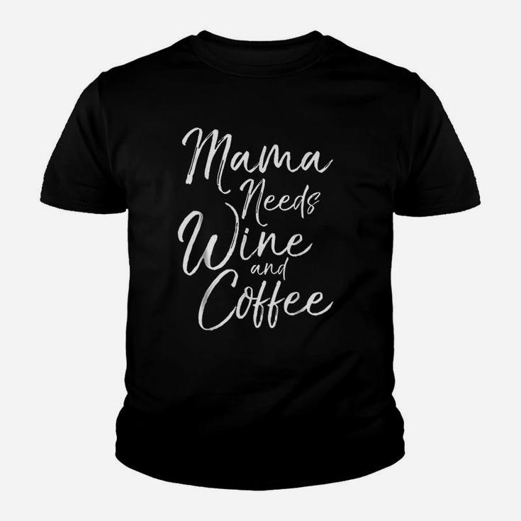 Mama Needs Wine And Coffee Youth T-shirt