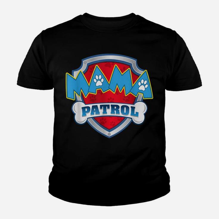 Mama Patrol Shirt-Dog Mom Dad Funny Gift Birthday Party Youth T-shirt