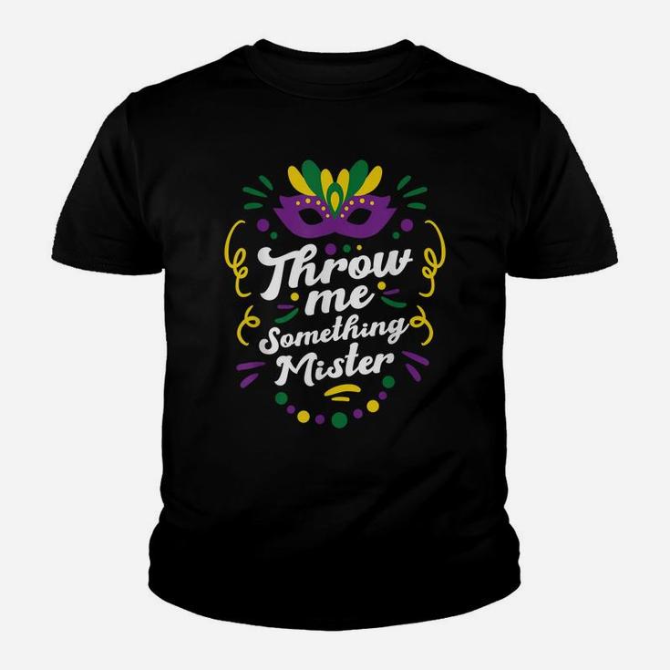 Mardi Gras Parade Outfit For Women Throw Me Something Mister Youth T-shirt