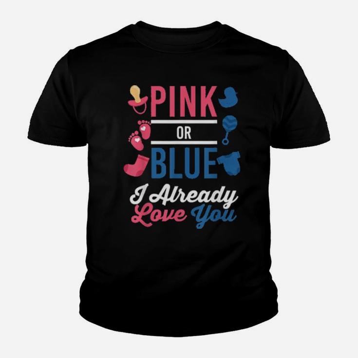 Matching Outfit Pink Or Blue I Already Love You Baby Shower Youth T-shirt