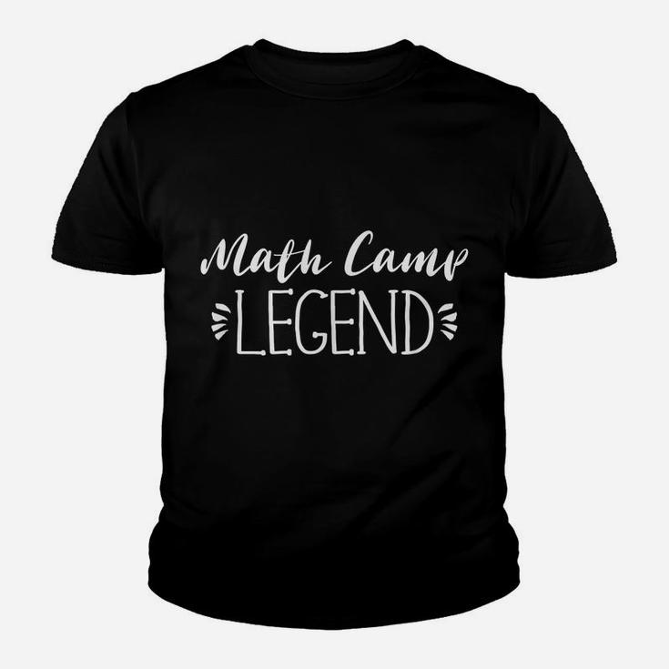Math Camp Legend  Funny Sarcastic Math Lover Gift Youth T-shirt