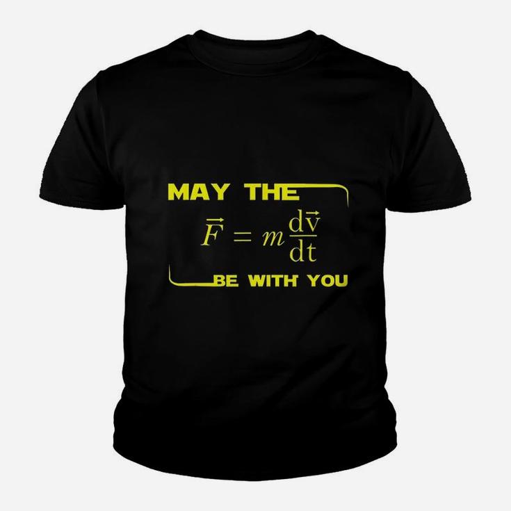 May The Be With You Physics Youth T-shirt