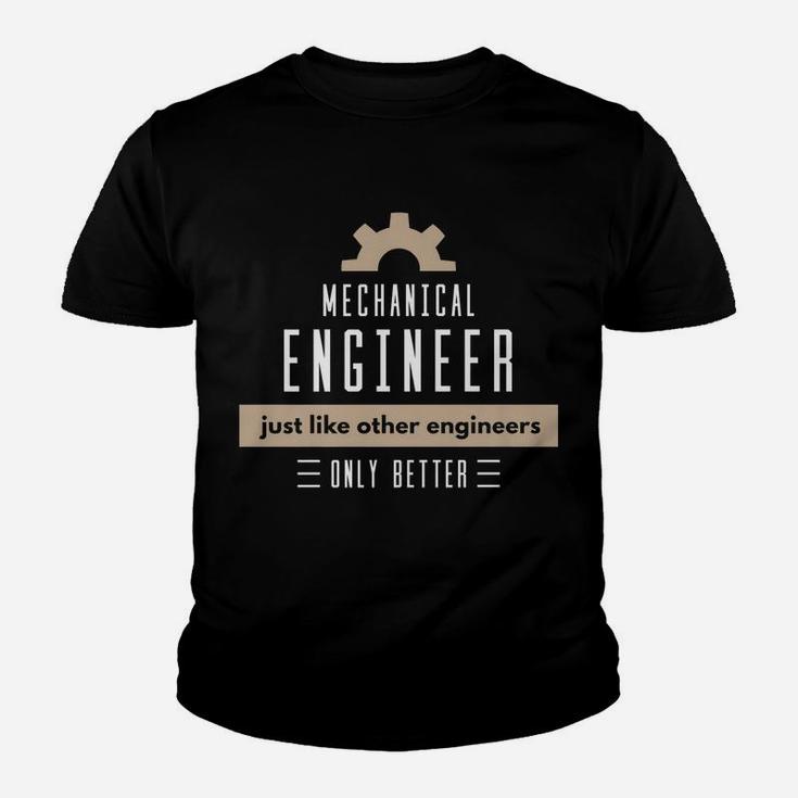Mechanical Engineers Better Than Others Funny Occupation Job Youth T-shirt