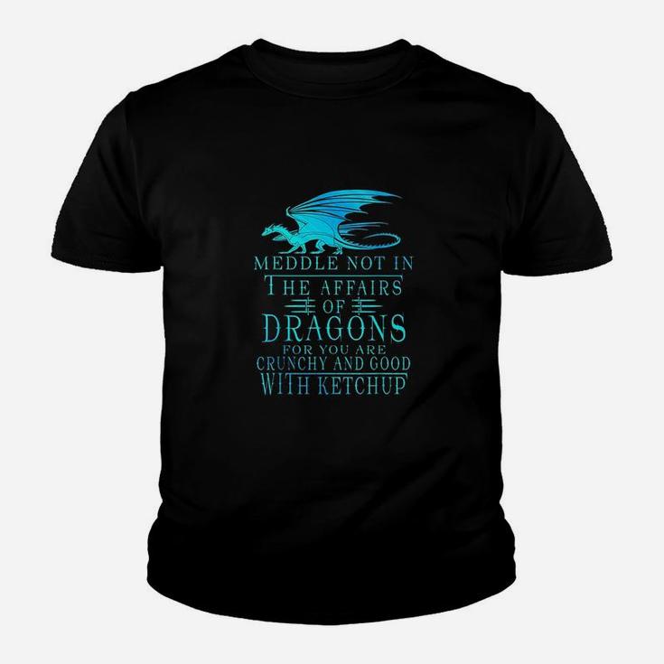 Meddle Not In The Affairs Of Dragons Youth T-shirt