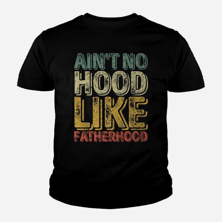 Mens Ain't No Hood Like Fatherhood Shirt Funny Christmas Gift Youth T-shirt