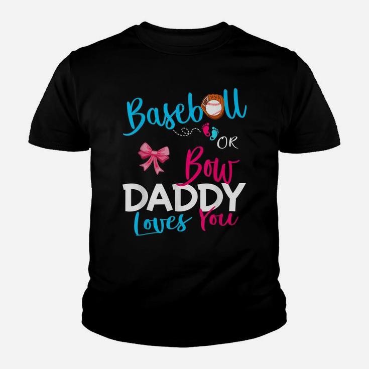 Mens Baseball Gender Reveal Team-Baseball Or Bow Daddy Loves You Youth T-shirt