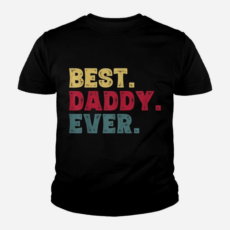 Mens Best Daddy Ever Shirt, Funny Father Gifts  For Dad Youth T-shirt