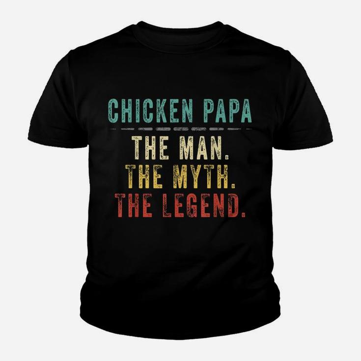 Mens Chicken Papa Fathers Day Gift, Chicken Man Myth Legend Youth T-shirt
