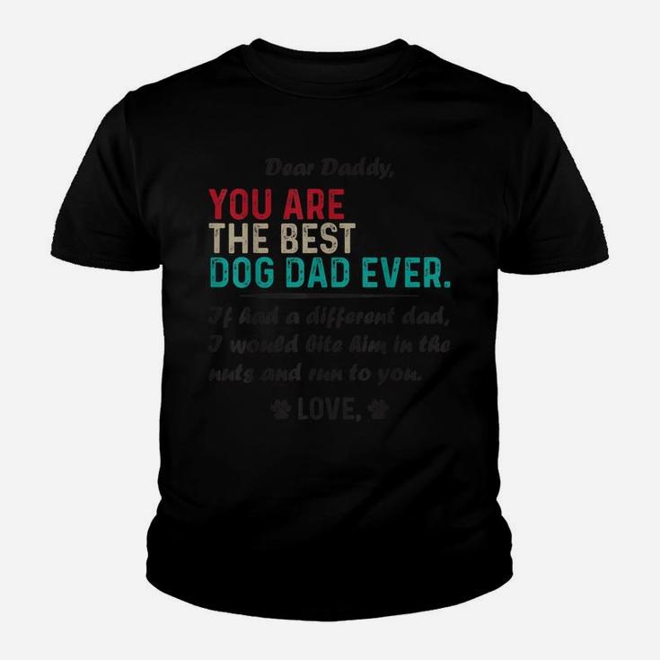 Mens Dear Daddy, You Are The Best Dog Dad Ever Father's Day Youth T-shirt