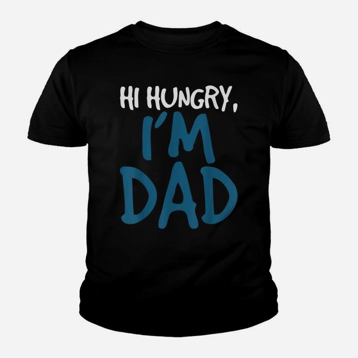 Mens Hi Hungry I'm Dad - Funny Father Daddy Joke Youth T-shirt