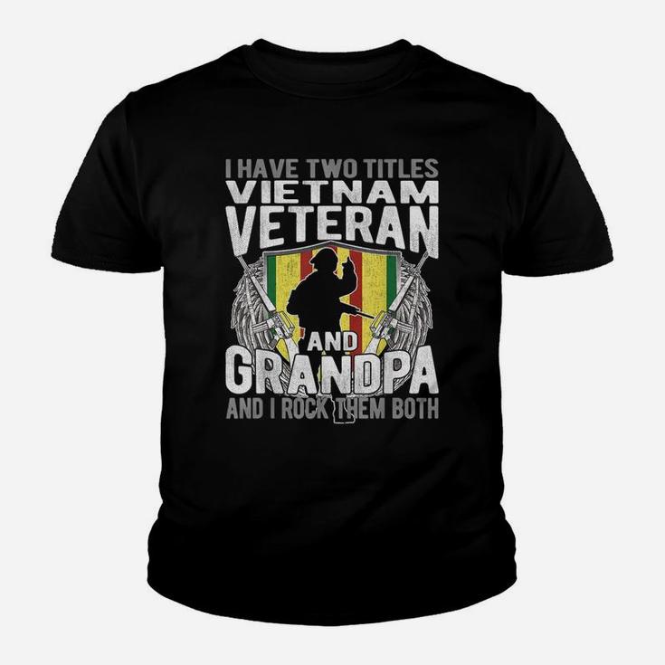 Mens I Have Two Titles Vietnam Veteran And Grandpa - Papa Gifts Youth T-shirt