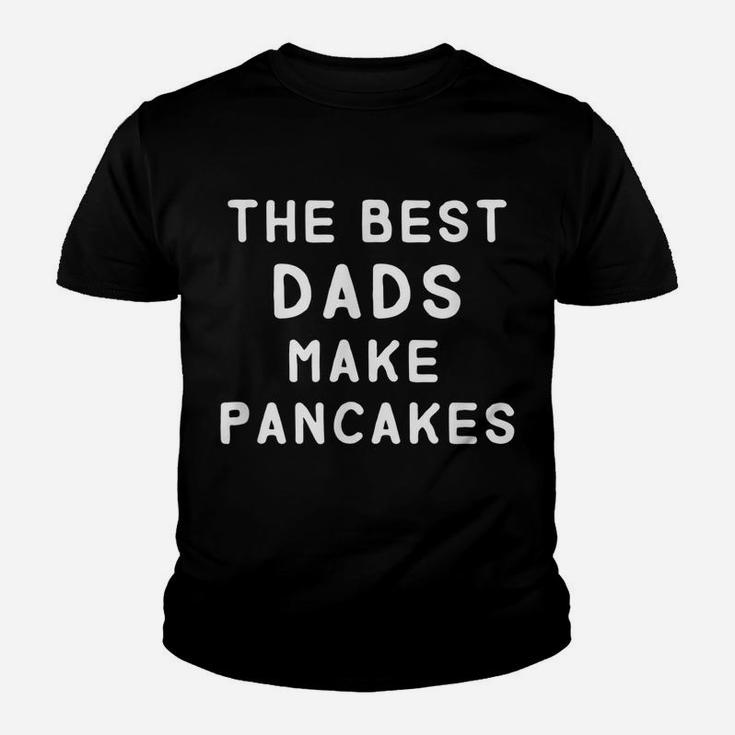 Mens The Best Dads Make Pancakes Funny Father's Day Gift For Dad Youth T-shirt