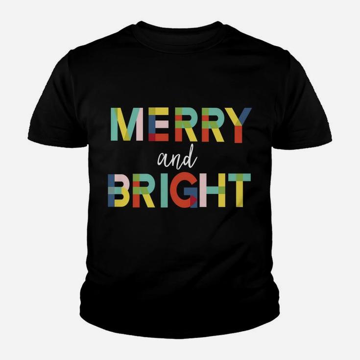 Merry And Bright Christmas Holiday Colorful Cheerful Sweatshirt Youth T-shirt