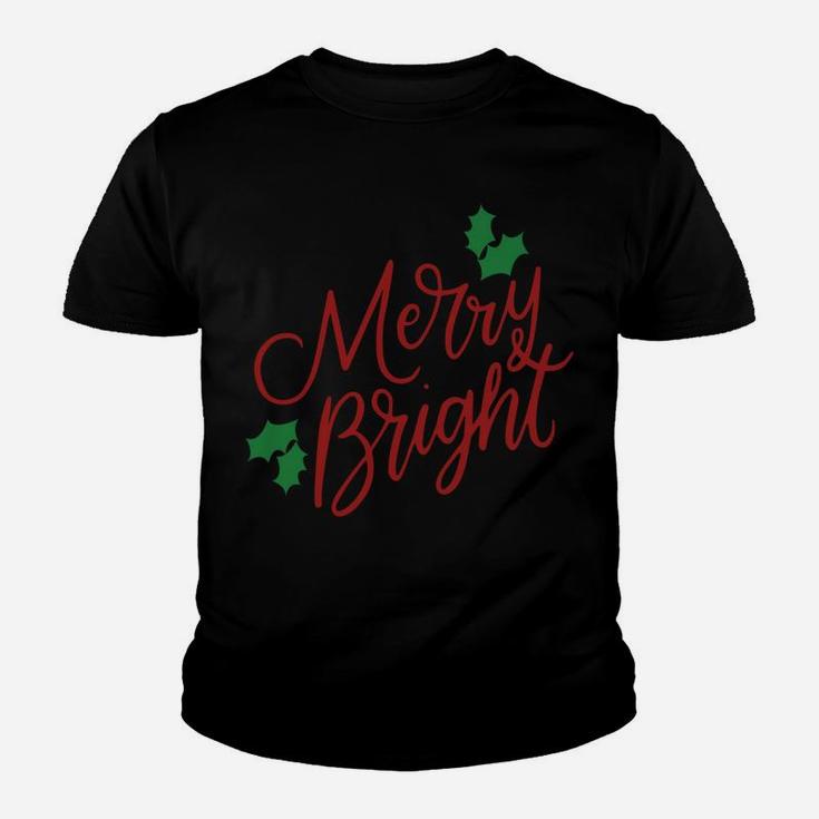 Merry And Bright Merry Christmas Holiday Cute Funny Gifts Sweatshirt Youth T-shirt