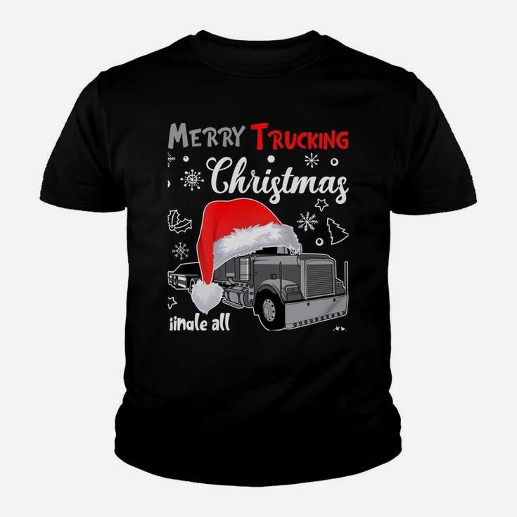 Merry Trucking Christmas Truck Driver Jingle All The Way Tee Sweatshirt Youth T-shirt