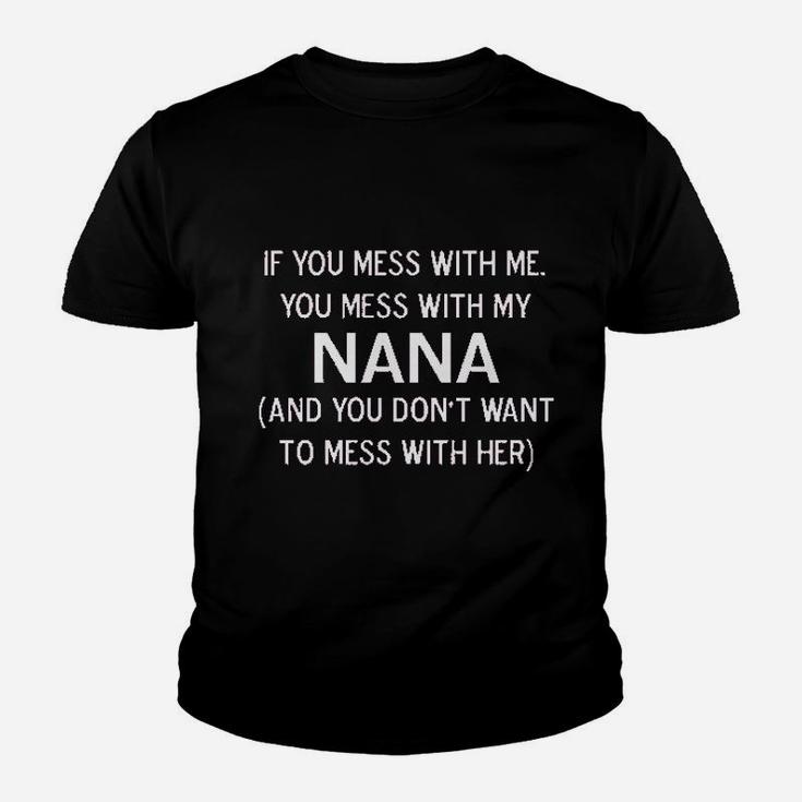 Mess With Me Mess With My Nana Youth T-shirt