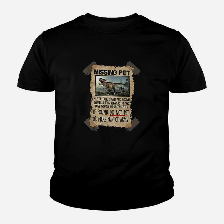 Missing Pet Funny Dinosaur Trex Lover Gift Youth T-shirt