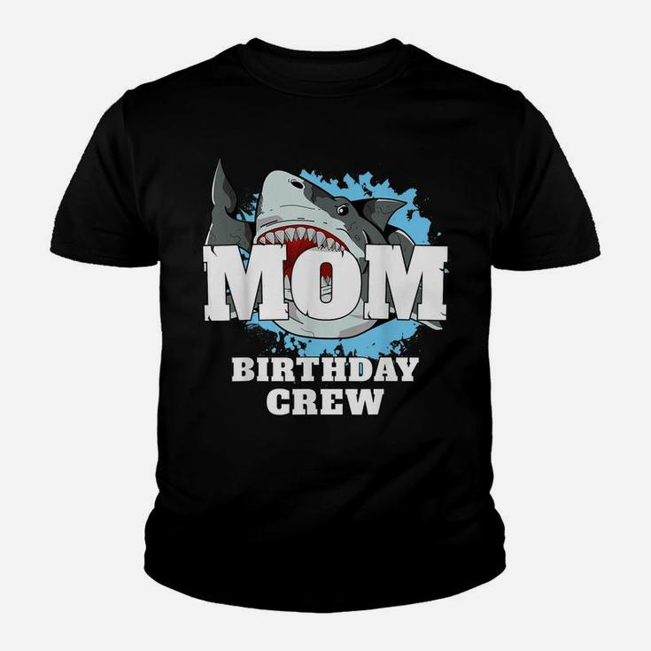 Mom Birthday Crew Shark Theme Party Mama Mommy Mother Youth T-shirt