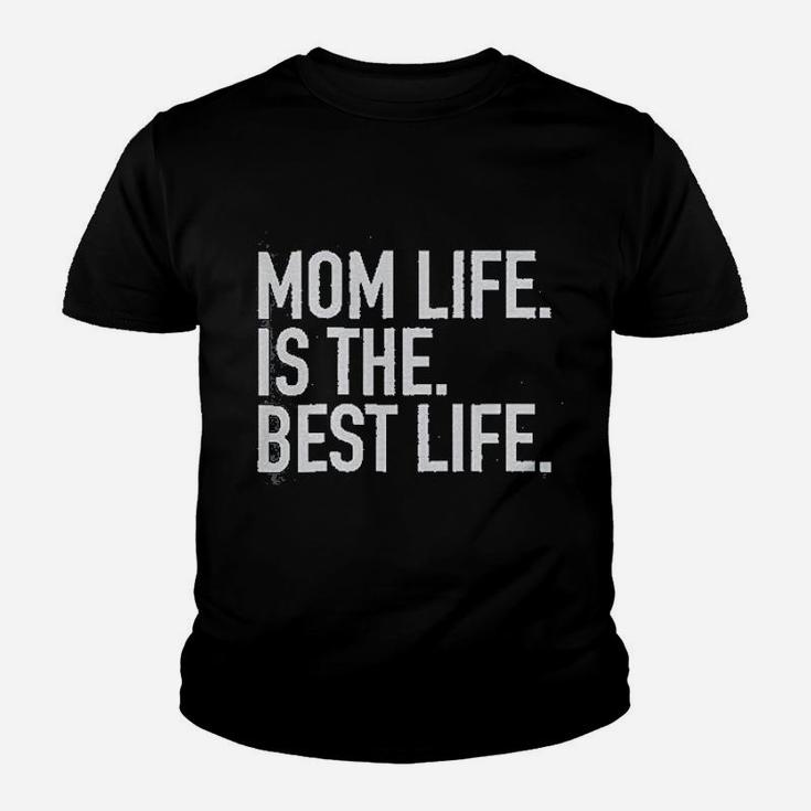 Mom Life Is The Best Life Youth T-shirt