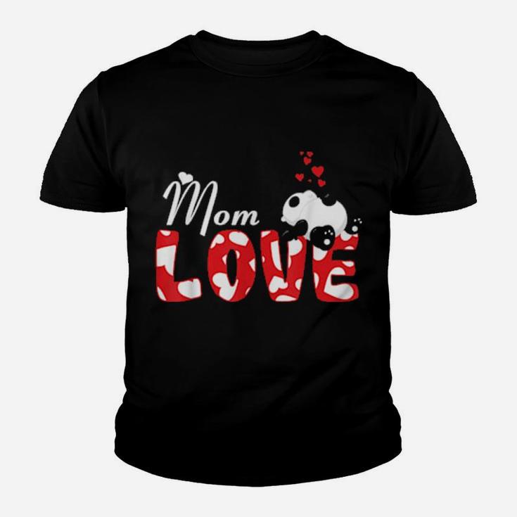 Mom Love Cute Panda Valentines Day Family Matching Love Youth T-shirt