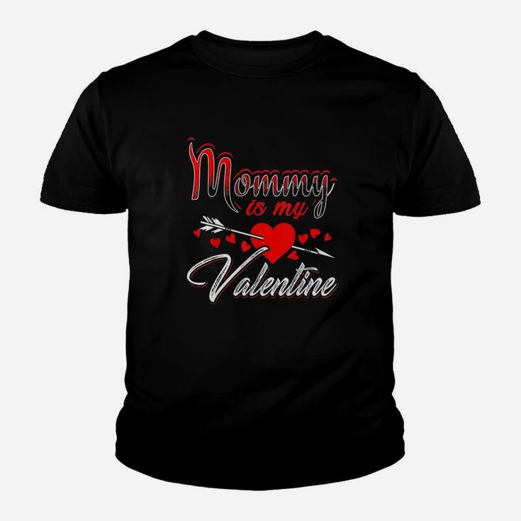 Mommy Is My Valentine Day Kids Son Daughter School Mom Youth T-shirt