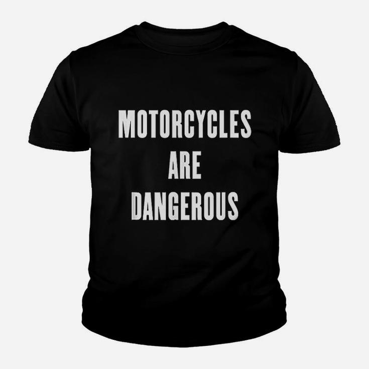 Motorcycles Are Dangerous Youth T-shirt