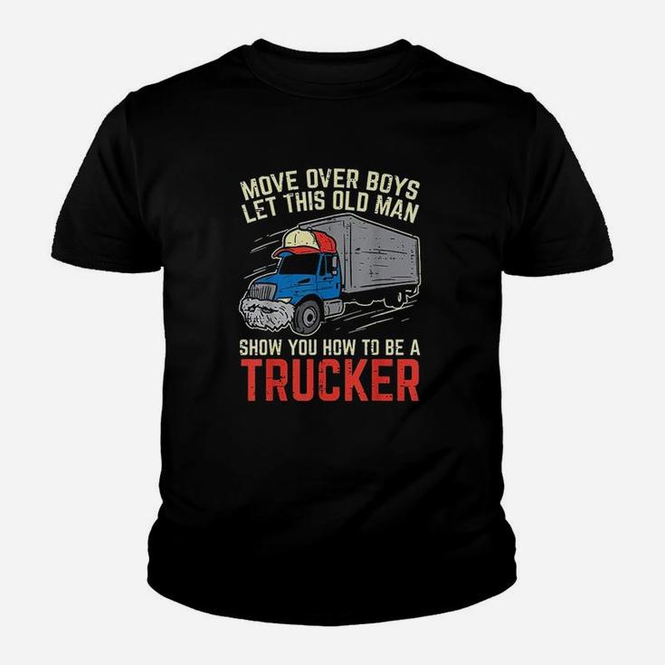 Move Over Old Man Trucker Funny Truck Driver Men Gift Youth T-shirt
