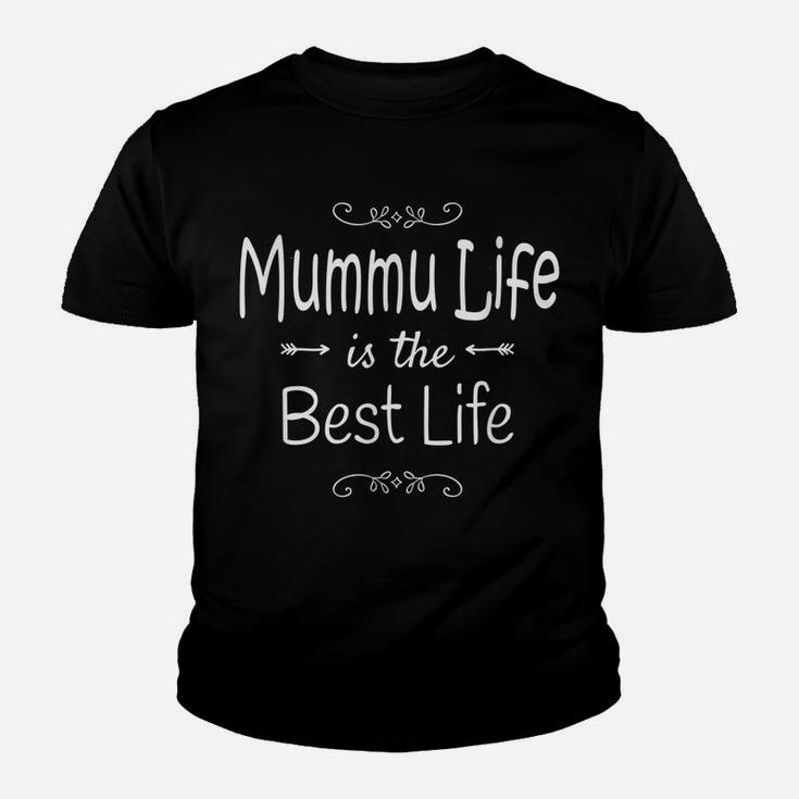 Mummu Life Is The Best Life Mummu Shirt For Mummu Gifts Youth T-shirt