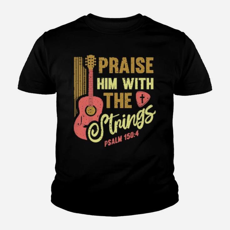 Musician Guitar Player Christian Guitar Praise Him Strings Youth T-shirt