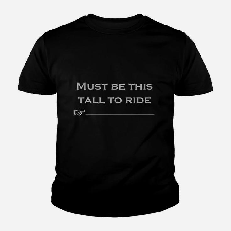 Must Be This Tall To Ride Youth T-shirt