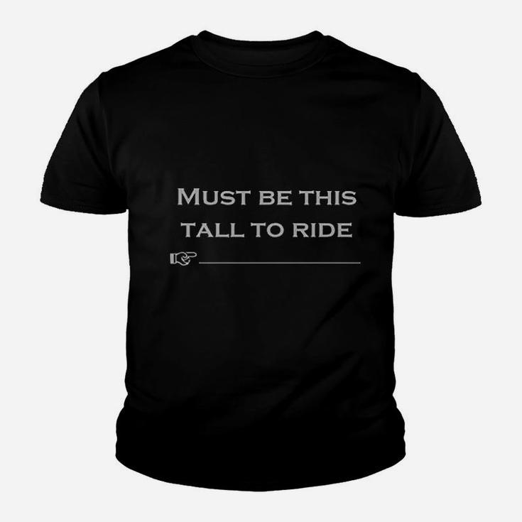 Must Be This Tall To Ride Youth T-shirt
