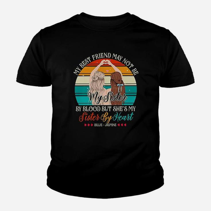 My Best Friend May Not Be My Sister Youth T-shirt