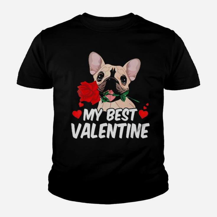 My Best Valentine Is French Bulldog  Frenchie Youth T-shirt