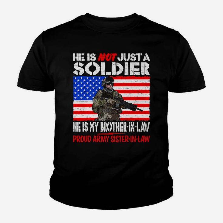My Brother-In-Law Is A Soldier Proud Army Sister-In-Law Gift Youth T-shirt