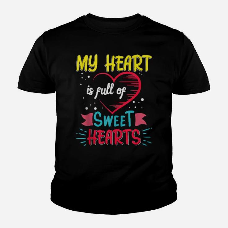 My Class Is Full Of Sweethearts Valentine Teacher Fun Youth T-shirt