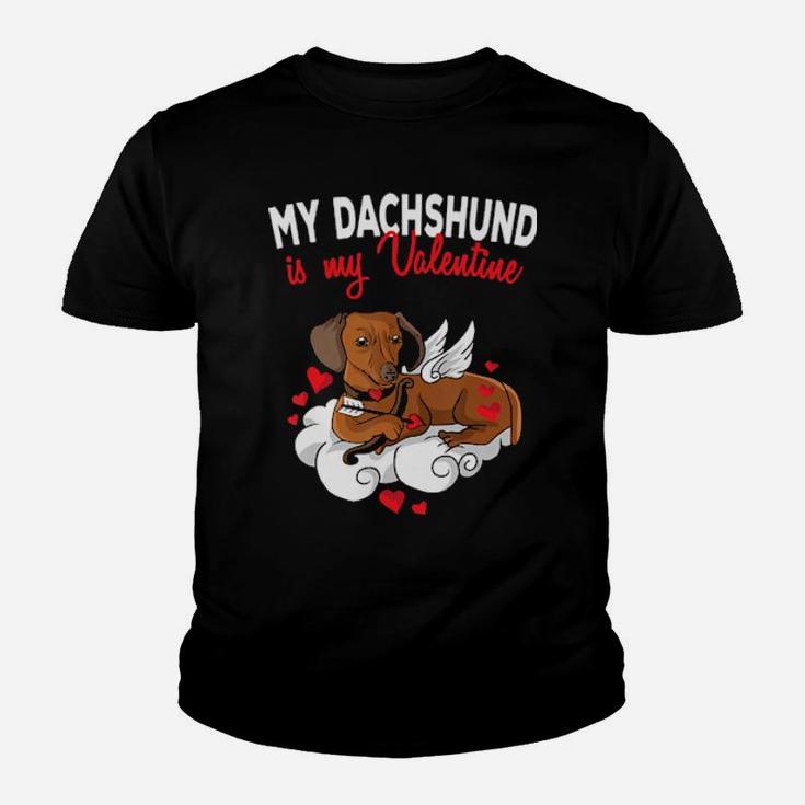 My Dachshund Is My Valentine Dog Lover Valentines Day Gift Youth T-shirt