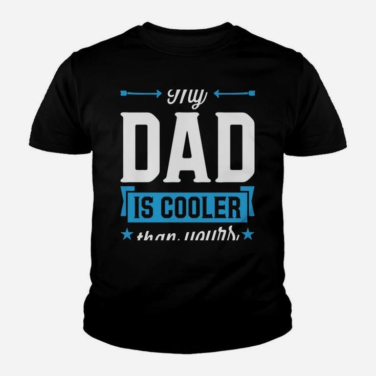My Dad Is Cooler Than Yours Christmas Gifts Daughter Son Youth T-shirt
