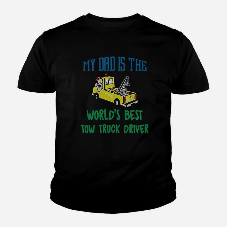 My Dad Is The Worlds Best Tow Truck Driver Youth T-shirt