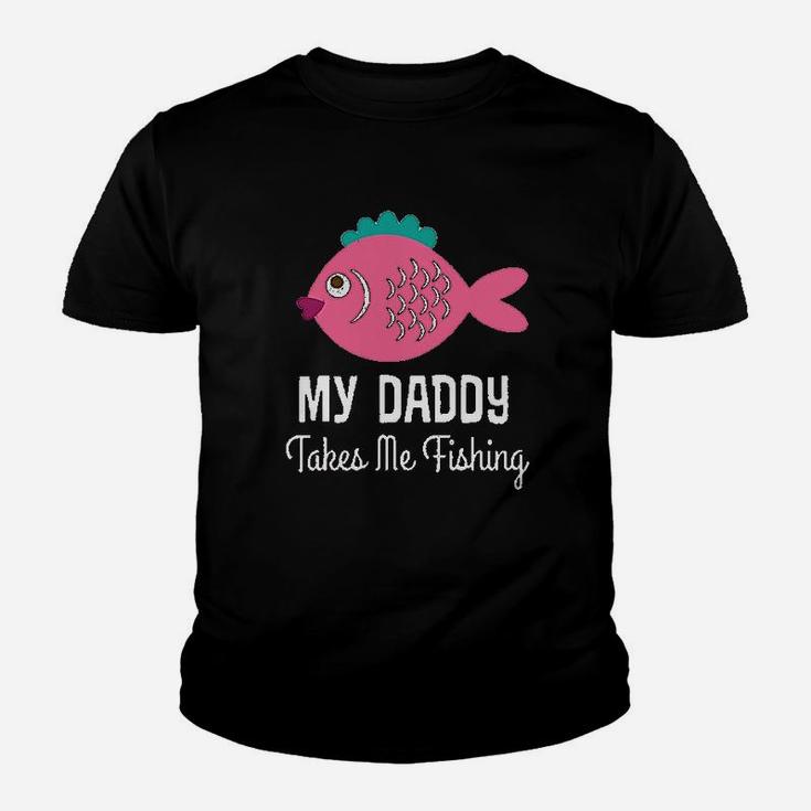 My Daddy Takes Me Fishing Girls Youth T-shirt
