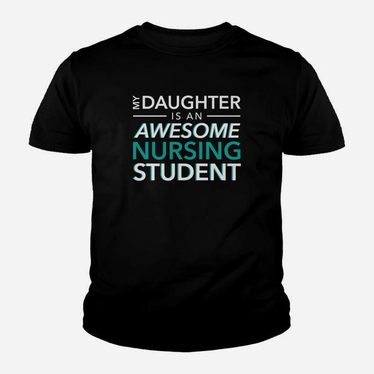 My Daughter An Awesome Nursing Student Mom Dad Nurse Tshirt Youth T-shirt