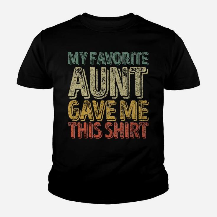 My Favorite Aunt Gave Me This Shirt Funny Christmas Gift Youth T-shirt