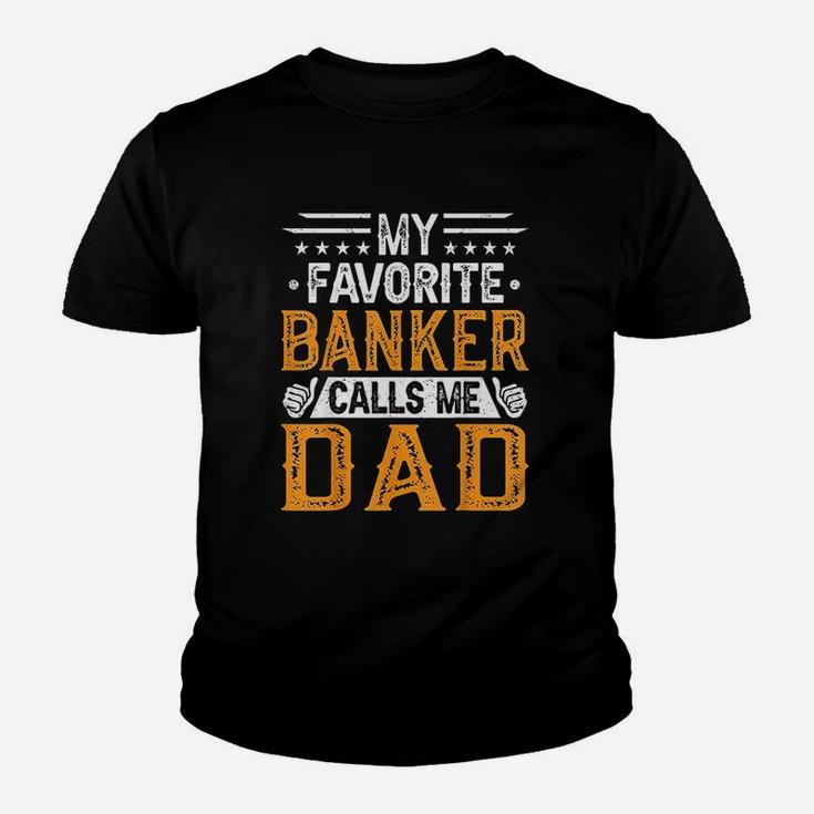 My Favorite Banker Calls Me Dad Youth T-shirt