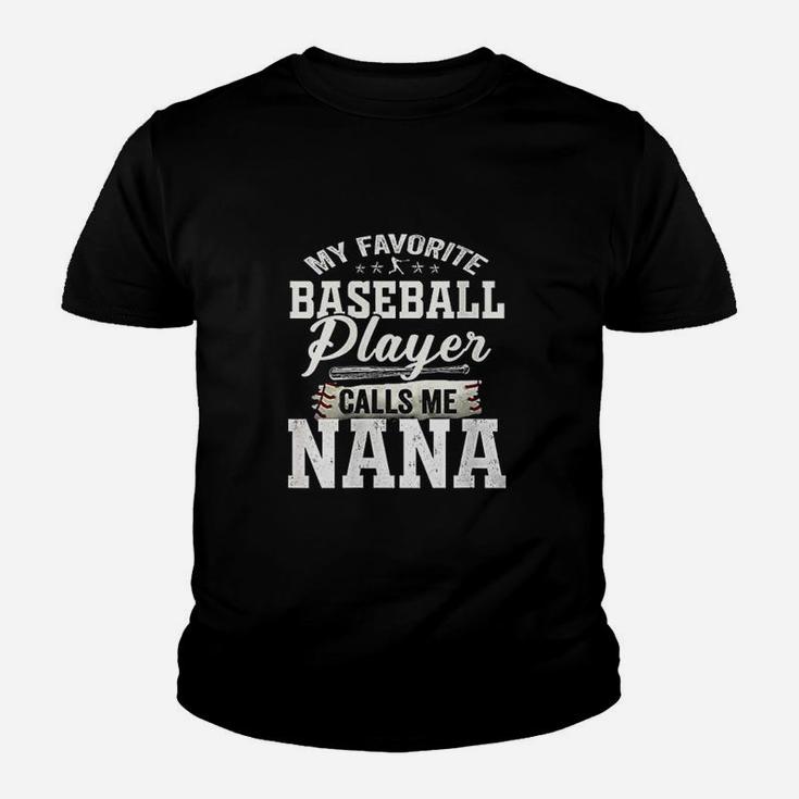 My Favorite Baseball Player Calls Me Nana Youth T-shirt