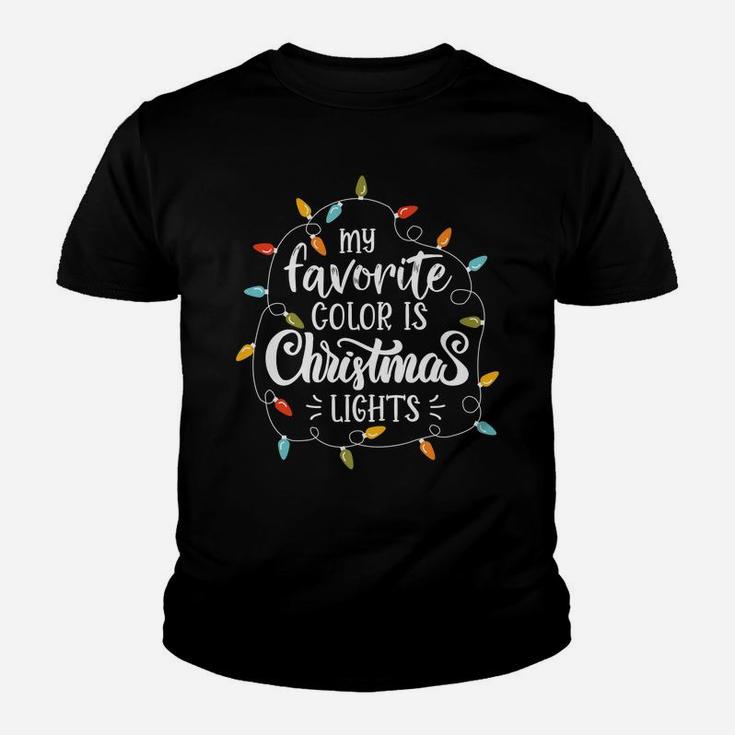 My Favorite Color Is Christmas Lights Funny Saying Xmas Youth T-shirt